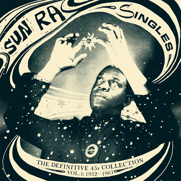 SUN RA(3LP) SINGLES-THE DEFINITIVE 45s COLLECTION 1952-1991のご