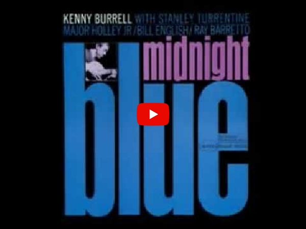 KENNY BURRELL(LP) MIDNIGHT BLUE に関し御紹介するページです。